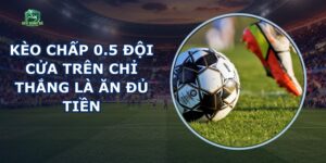 Kèo Chấp 0.5