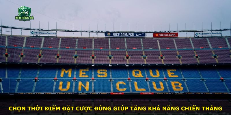 Chọn thời điểm đặt cược đúng giúp tăng khả năng chiến thắng