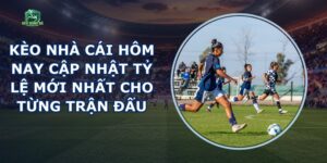 Kèo Nhà Cái Hôm Nay