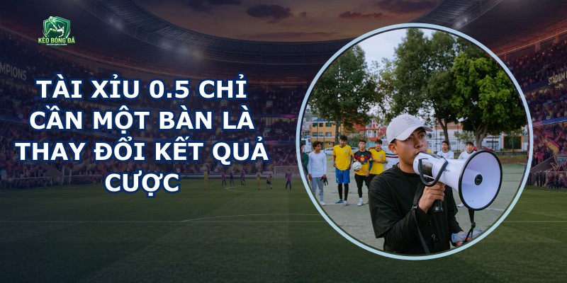 Tài Xỉu 0.5