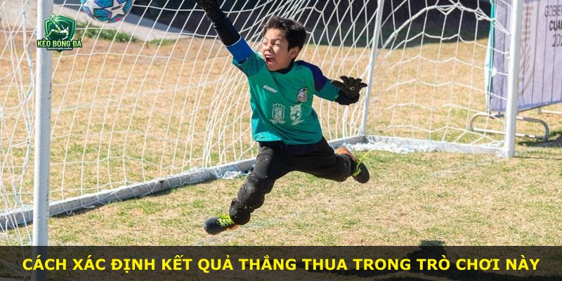 Cách xác định kết quả thắng thua trong trò chơi này