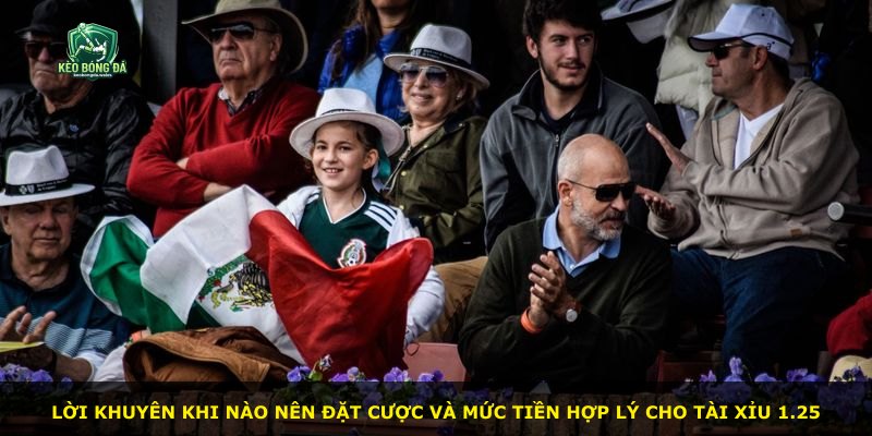 Lời khuyên khi nào nên đặt cược và mức tiền hợp lý cho Tài Xỉu 1.25