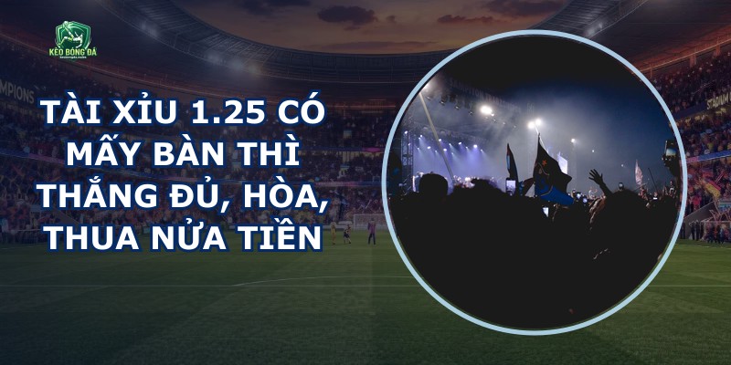 Tài Xỉu 1.25