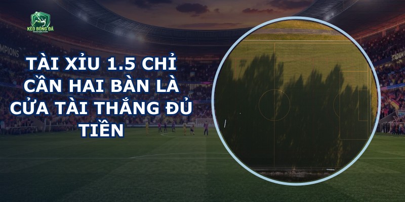 Tài Xỉu 1.5