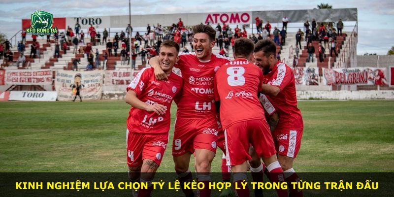 Kinh nghiệm lựa chọn tỷ lệ kèo hợp lý trong từng trận đấu